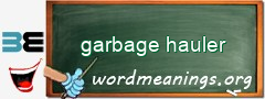 WordMeaning blackboard for garbage hauler
